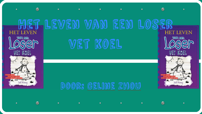 Het leven van een loser vet koel by Celine zhou on Prezi