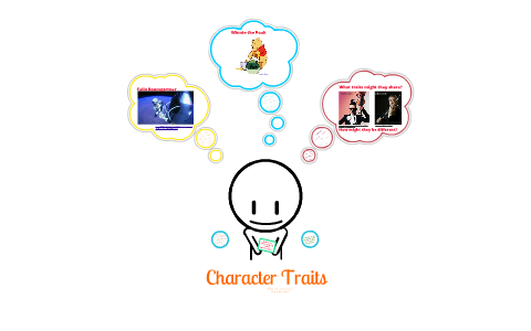 Character traits by Brenda Baker on Prezi