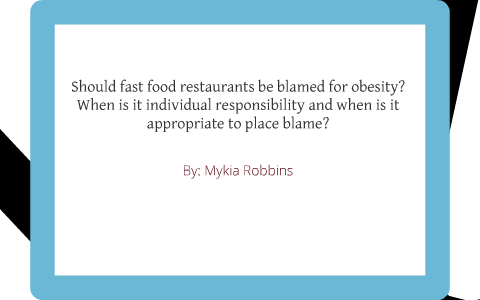 should fast food restaurants be blamed for obesity essay
