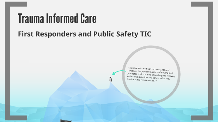 Trauma Informed Care by Erin Jensen on Prezi