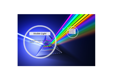 Visible Light by Christian Stackpole on Prezi