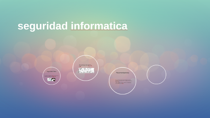 seguridad informatica by Martha Jimenez Ortega on Prezi