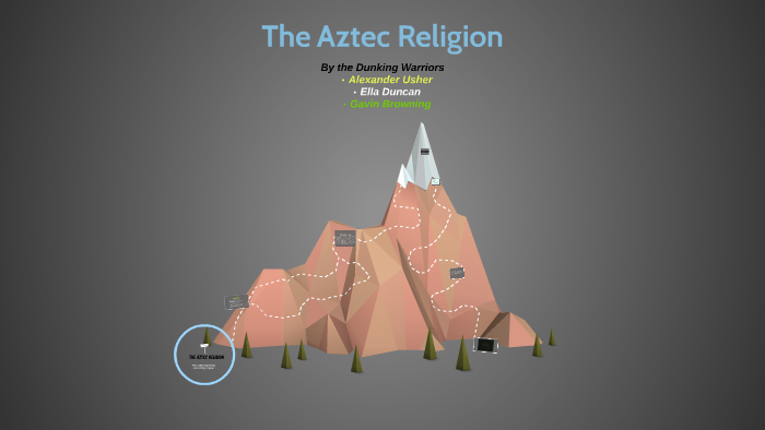 The Aztec Religion by alexander usher on Prezi