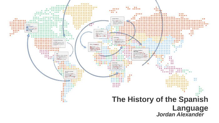 the-history-of-the-spanish-language-by-anna-deckert-on-prezi