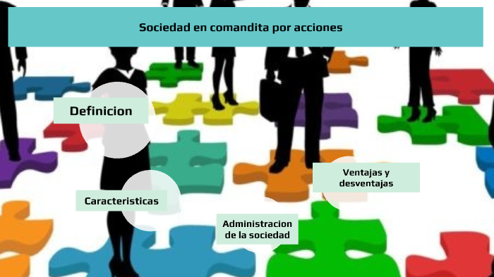 Sociedad en comandita por acciones by martina gamboa on Prezi