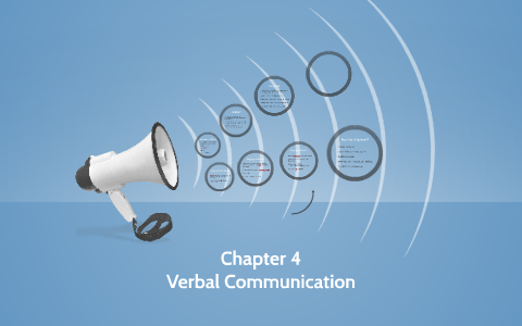 COMM 110 Chapter 4 Verbal Communication by Ann Lawson on Prezi