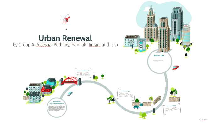 Urban Renewal by Bethany Stewart on Prezi