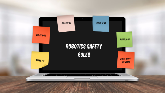 Robotics Safety Rules by justin B on Prezi