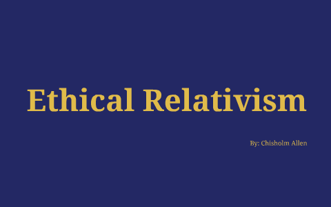 ethical relativism definition examples