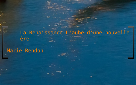 Marie Rendon La Renaissance by Marie Rendon on Prezi