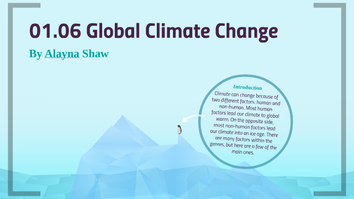01.06 Global Climate Change by Alayna Shaw on Prezi