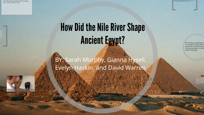 How Did the Nile River Shape Ancient Egypt? by Sarah Murphy