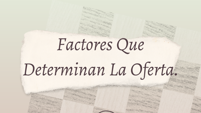 Factores Que Determinan La Oferta. By Laura Martin