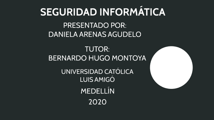 SEGURIDAD INFORMÁTICA by DANIELA ARENAS AGUDELO on Prezi