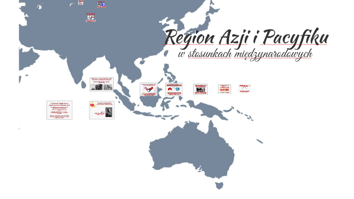 Region Azji i Pacyfiku by Weronika Zawada on Prezi
