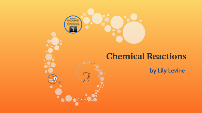 Explaining Chemical Reactions by Lily Levine on Prezi