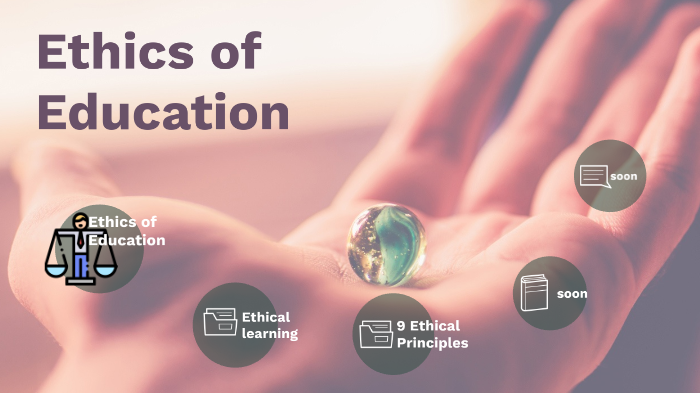 Education Ethics by Ian aguilar on Prezi