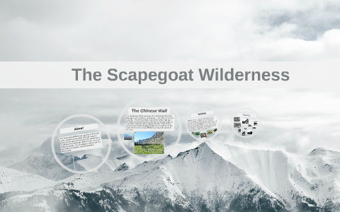 the scapegoat wilderness by jazmine jones on Prezi