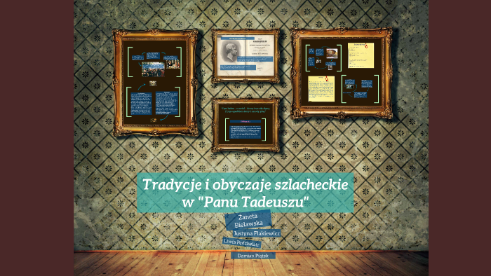 Tradycje i obyczaje szlacheckie w "Panu Tadeuszu" by Liwia Pędziwiatr
