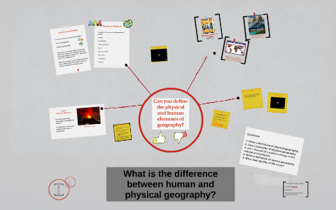 Differences Between Physical And Human Geography