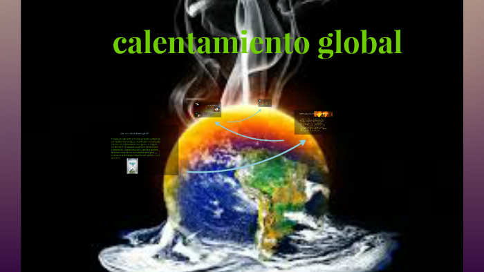 Qué es el calentamiento global by carlos rene rivas sandoval on Prezi