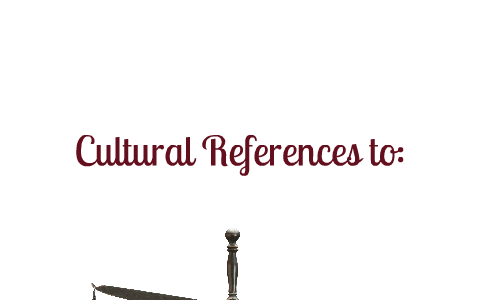 Cultural References