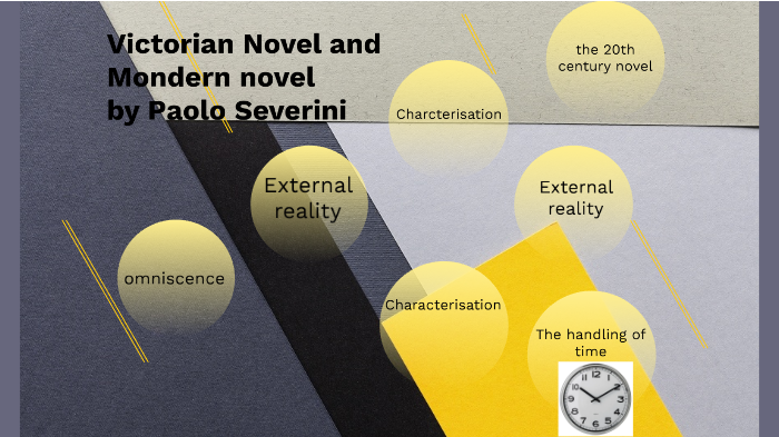 Victorian vs modern novel by PAOLO SEVERINI on Prezi