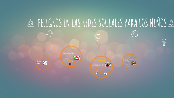 PELIGROS EN LAS REDES SOCIALES PARA LOS NIÑOS by Maria Vargas on Prezi