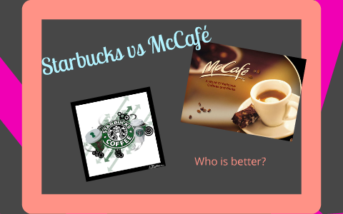 mccafe vs starbucks case study