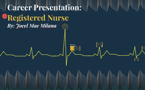 Career Presentation: Registered Nurse by Jocel Mae Milana on Prezi