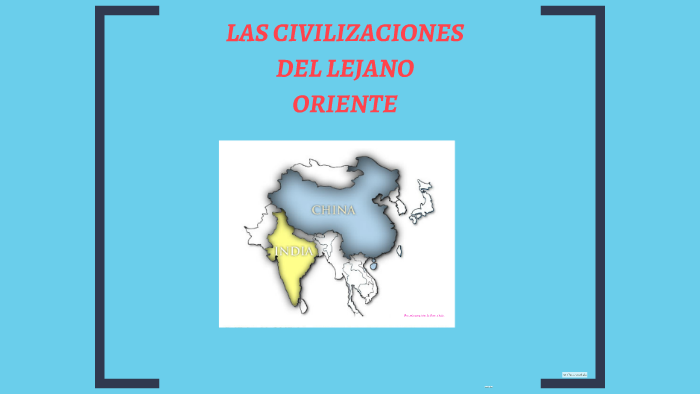 Las civilizaciones del lejano oriente by Sofia Muñoz on Prezi