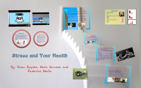 Stress and Your Health by maria vernaza on Prezi