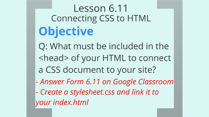 Lesson 6.11: Connecting CSS to HTML by Jason Eiben on Prezi