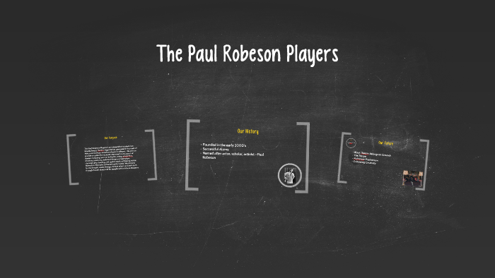 The Paul Robeson Players by Micah Watson on Prezi