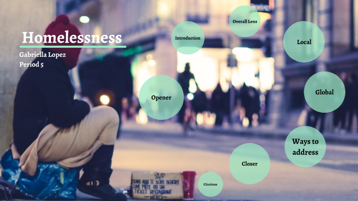 homelessness by Gabriella Lopez on Prezi