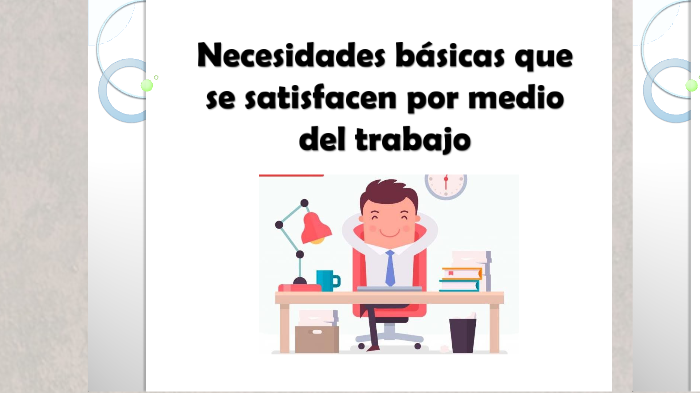 Necesidades MÁs Comunes De Los Trabajadores By Víctor Reyes On Prezi 2965