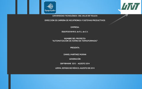 AUTOMATIZACIÓN DE HORNO DE TERMOFORMADO by on Prezi