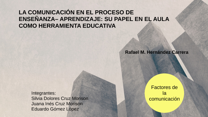 La comunicacion en el proceso de E-A by eduardo gomez on Prezi