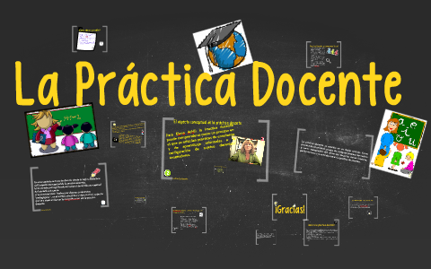 Sentido y Sinificado de la Practica Docente by ORLANDO rodriguez on Prezi