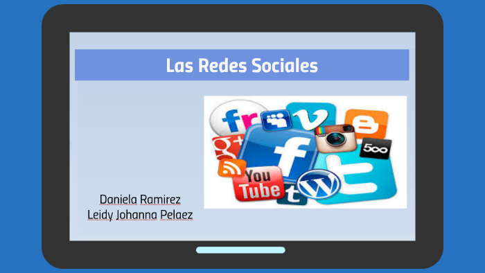 Las Redes Sociales by Leidy Pelaez on Prezi