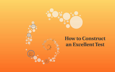 How to Construct an Excellent Test by Brittney R on Prezi