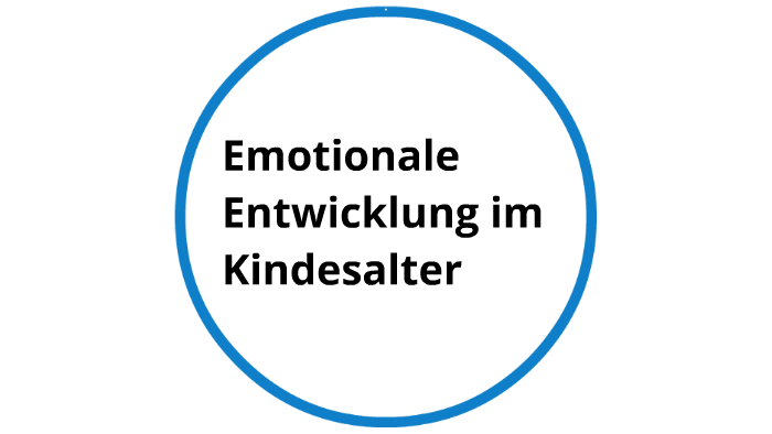 Sonstige Emotionale Störung Des Kindesalters Emotionale Entwicklung im Kindesalter by Till A on Prezi