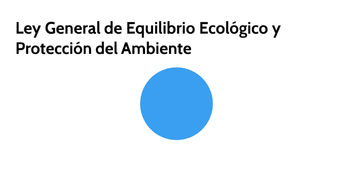 Ley General De Equilibrio Ecológico Y Protección Del Ambiente By Javier ...