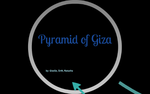 Pyramid of Giza by on Prezi