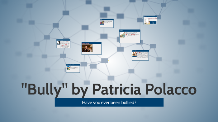 "Bully" by Patricia Polacco by carol Forrest on Prezi
