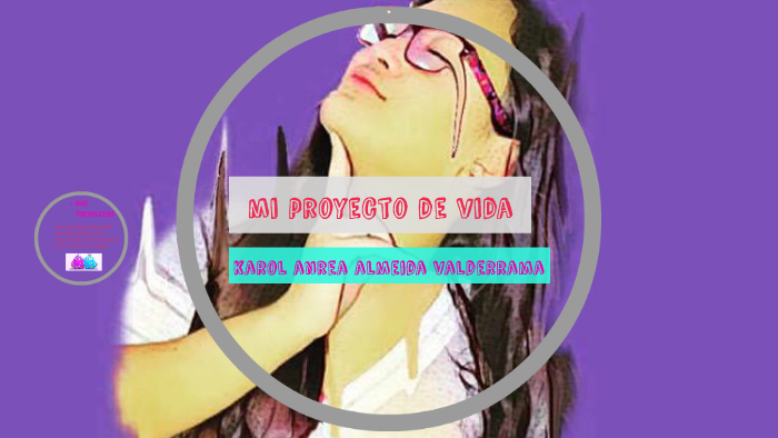mi proyecto de vida by karol andrea almeida valderrama on Prezi
