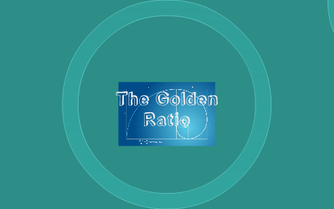 The Golden Ratio by Awesome Person on Prezi