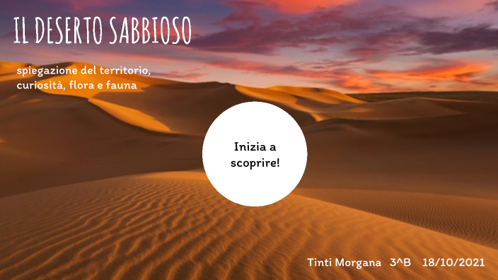 Il deserto sabbioso by Tinti on Prezi