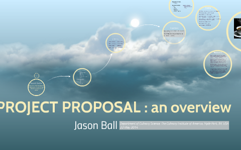 PROJECT PROPOSAL: an overview by Jason Ball on Prezi