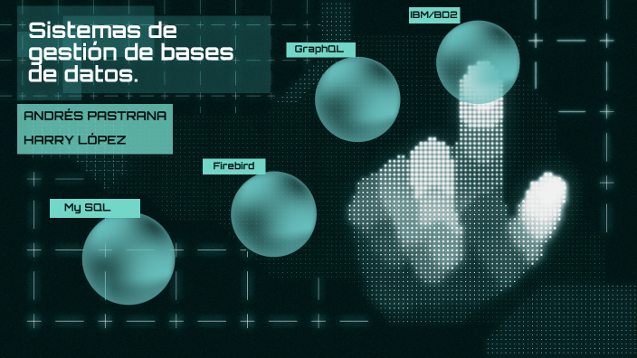 SISTEMA DE GESTION DE BASES DE DATOS by Jarry Lopez on Prezi